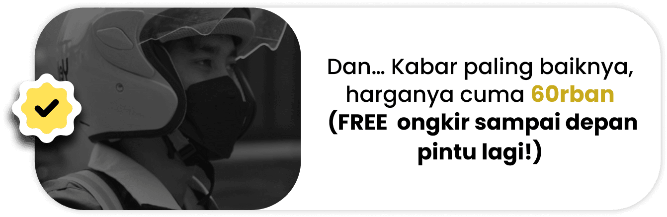 Harganya cuma 60rb-an (FREE  ongkir sampai depan pintu lagi!)